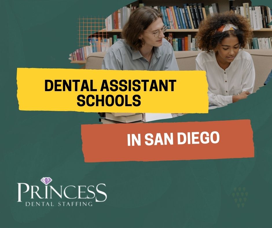 Dental Assistant Schools in San Diego Princess Dental Staffing