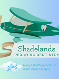 Shadelands Pediatric Dentistry Airway & Breathing Center